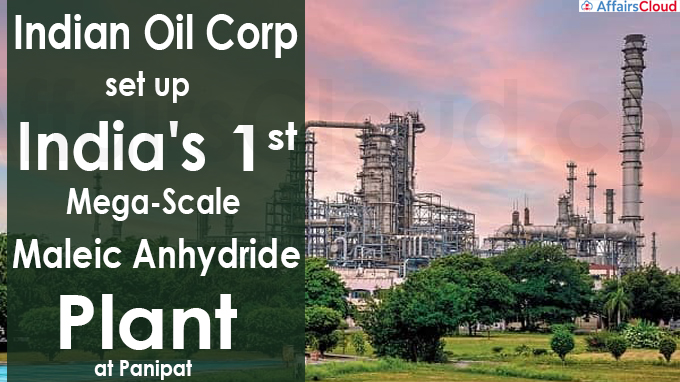 IOC to set up India's first mega-scale Maleic Anhydride Plant