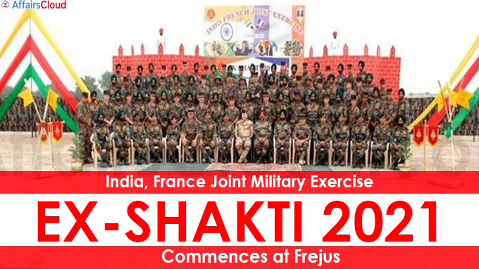 India, France joint military exercise EX-SHAKTI 2021 commences at Frejus