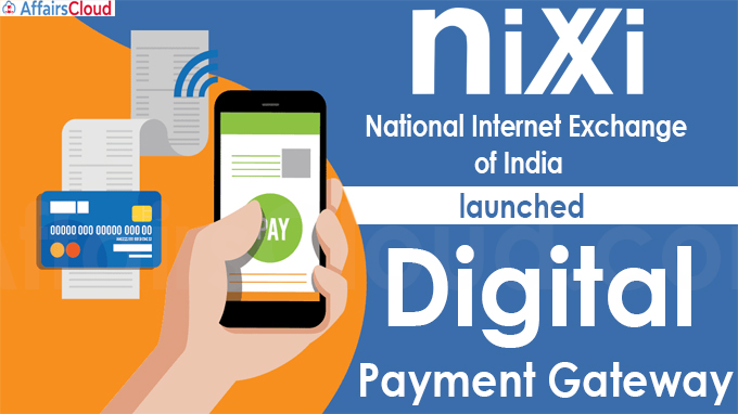 National Internet Exchange of India launches ‘Digital Payment Gateway’
