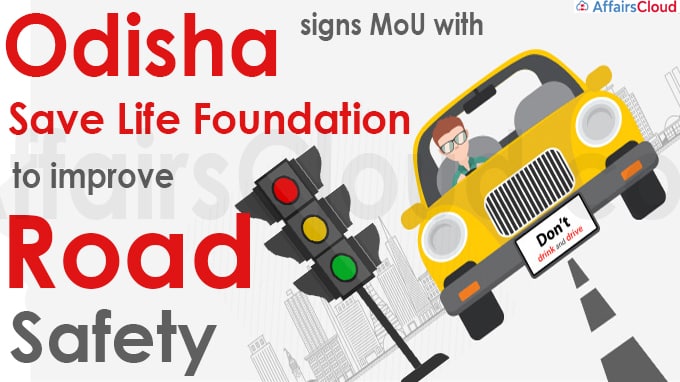 Odisha signs MoU with Save Life Foundation to improve road safety