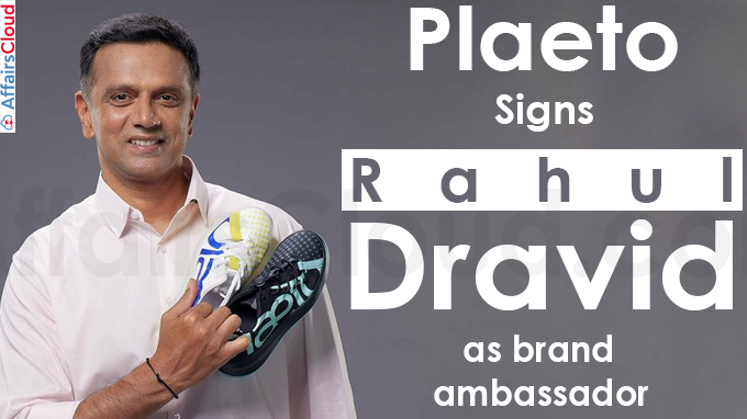Plaeto signs Rahul Dravid as brand ambassador