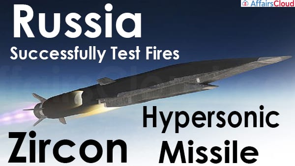Russia Successfully Test Fires Zircon Hypersonic Missile