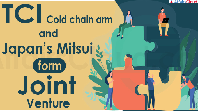 TCI cold chain arm and Japan’s Mitsui form joint venture