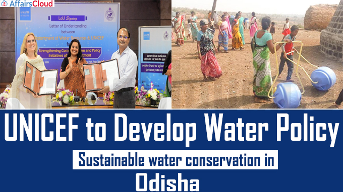 UNICEF to develop water policy, sustainable water conservation in Odisha