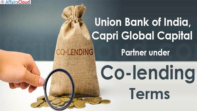 Union Bank of India, Capri Global Capital partner under co-lending