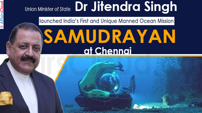 Union Minister Dr Jitendra Singh launches India’s First and Unique Manned Ocean Mission Samudrayan at Chennai