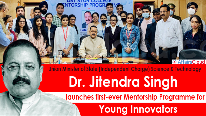 Union Minister Dr. Jitendra Singh launches first-ever Mentorship Programme for Young Innovators
