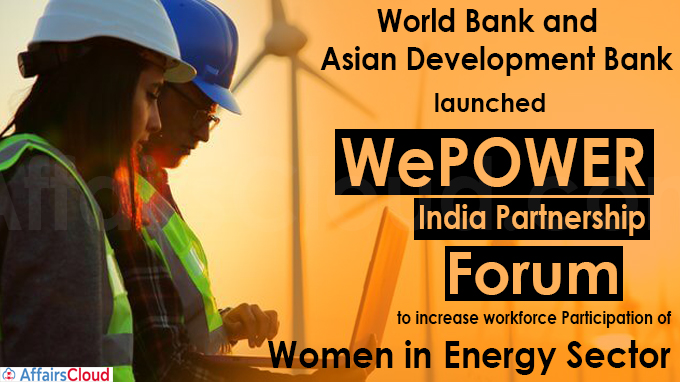 World Bank and Asian Development Bank launches 'WePOWER India Partnership Forum'