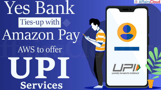 Yes Bank ties-up with Amazon Pay, AWS to offer UPI services