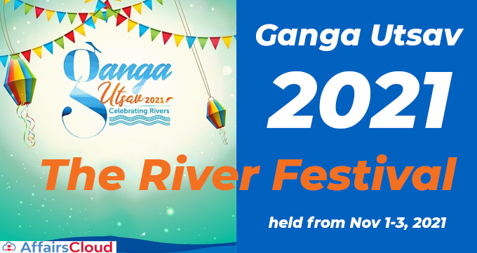 ‘Ganga-Utsav-2021-–-The-River-Festival’-held-from-Nov-1--3,-2021