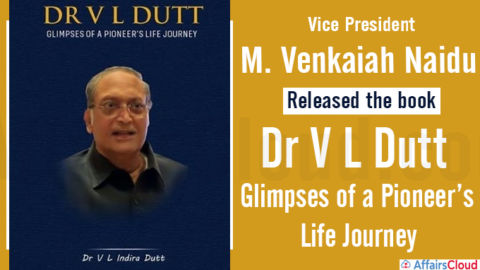‘Dr V L Dutt Glimpses of a Pioneer’s Life Journey’