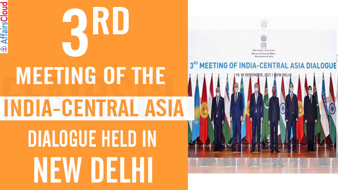 3rd meeting of the India-Central Asia Dialogue held in New Delhi new