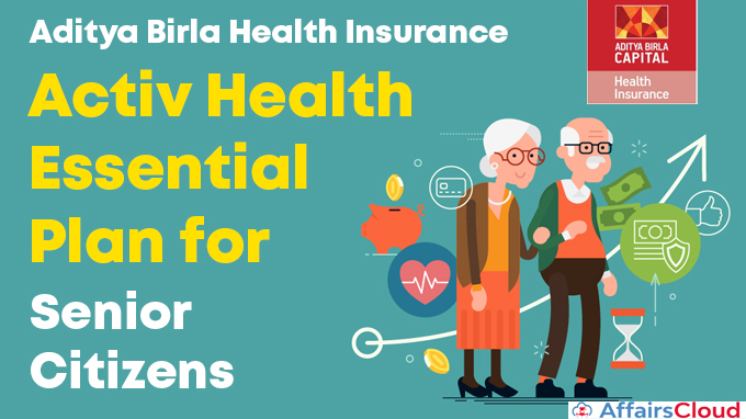 Aditya-Birla-Health-Insurance-launches-Activ-Health-Essential-Plan-for-senior-citizens