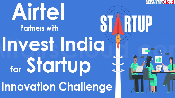 Airtel partners with Invest India for Startup Innovation Challenge
