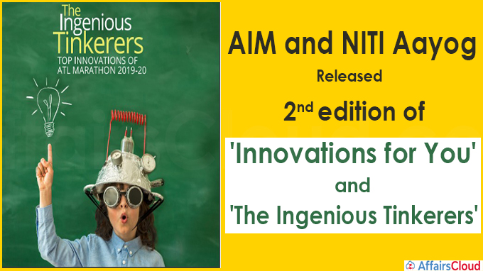 Atal Innovation Mission, NITI Aayog releases ‘Innovations For You’ & ‘The Ingenious Tinkerers’