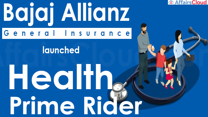 Bajaj Allianz General Insurance launches Health Prime rider