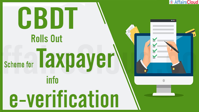CBDT rolls out scheme for taxpayer info e-verification