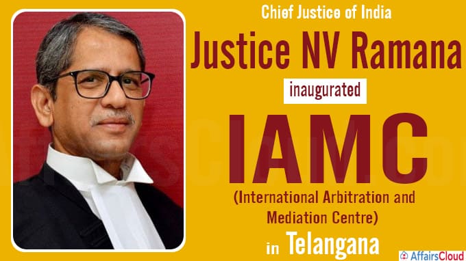 CJI inaugurates India’s first IAM Centre in Telangana new