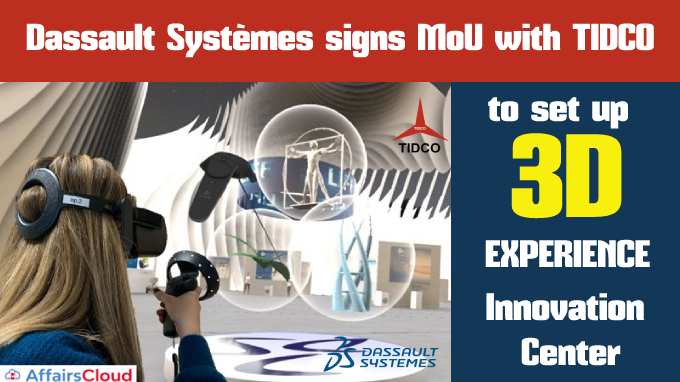 Dassault Systèmes signs MoU with TIDCO to set up 3DEXPERIENCE Innovation Center