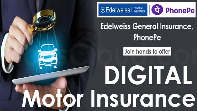 Edelweiss General Insurance, PhonePe join hands to offer digital motor insurance