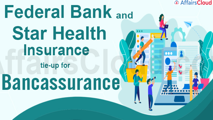Federal Bank and Star Health Insurance tie-up for bancassurance