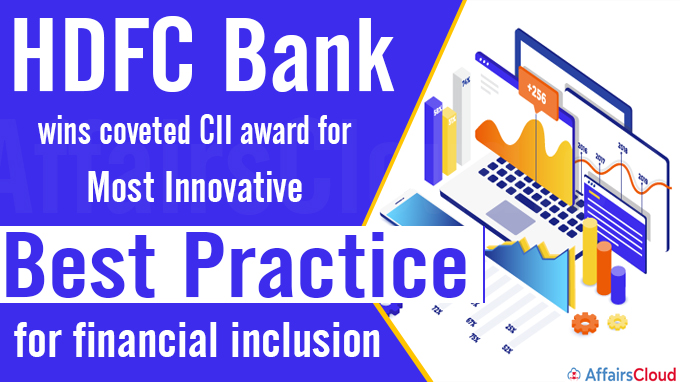 HDFC Bank wins coveted CII award for 'Most Innovative Best Practice' for financial inclusion