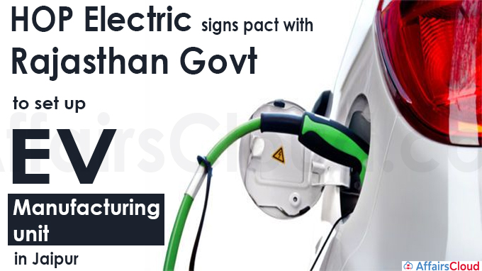 HOP Electric signs pact with Rajasthan govt to set up EV manufacturing unit in Jaipur