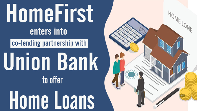 HomeFirst enters into co-lending partnership with Union Bank