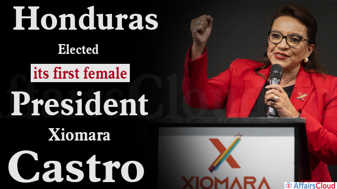 Honduras elected its first female president, Xiomara Castro