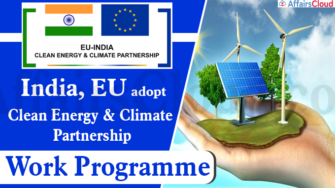 India, EU adopt Clean Energy & Climate Partnership work programme