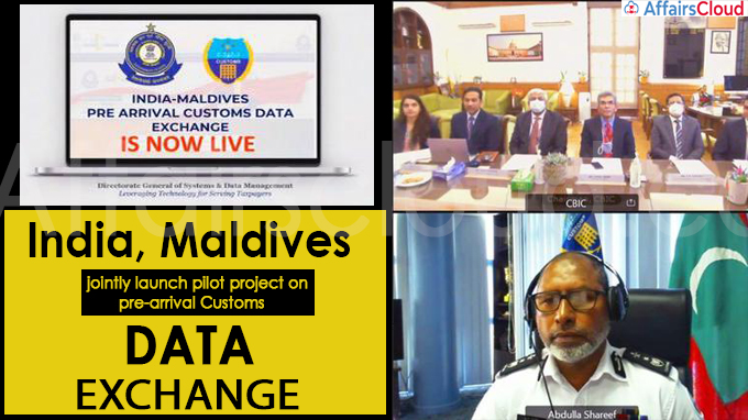 India, Maldives jointly launch pilot project on pre-arrival Customs Data Exchange