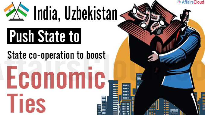 India, Uzbekistan push state to state co-operation to boost economic ties