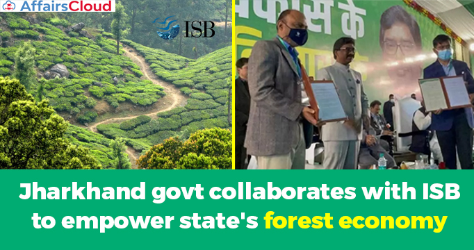 Jharkhand-govt-collaborates-with-ISB-to-empower-state's-forest-economy