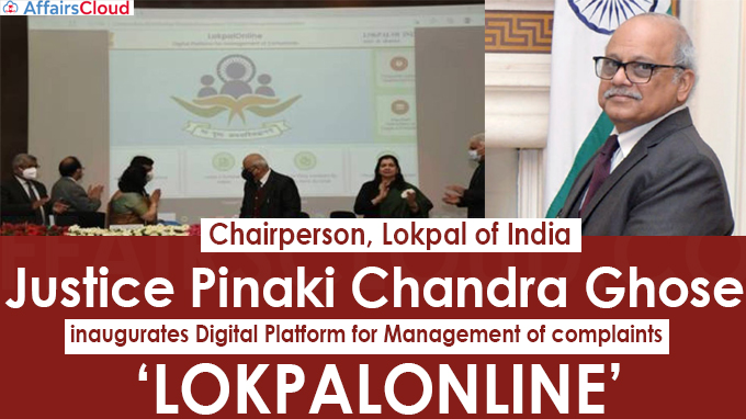 Justice Pinaki Chandra Ghose inaugurates Digital Platform for Management of complaints- ‘LokpalOnline’
