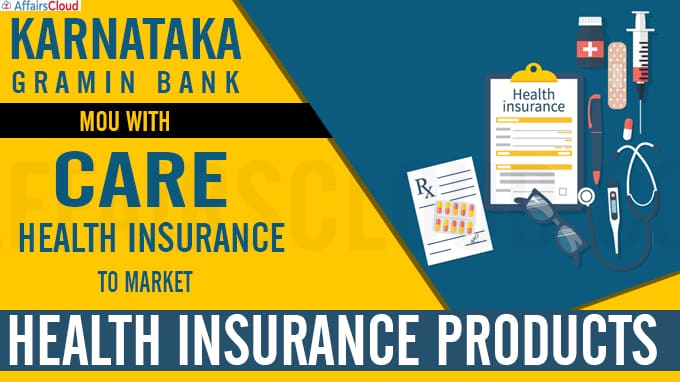 Karnataka Gramin Bank in pact with Care Health Insurance