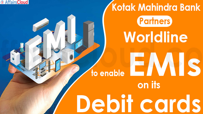 Kotak Mahindra Bank partners Worldline to enable EMIs