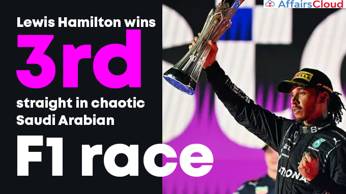 Lewis-Hamilton-wins-3rd-straight-in-chaotic-Saudi-Arabian-F1-race