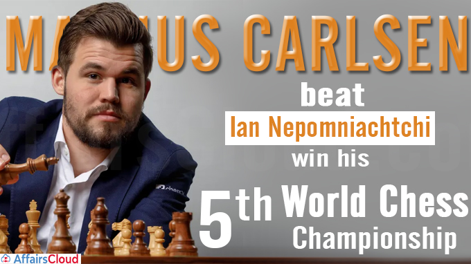 Magnus Carlsen beats Ian Nepomniachtchi to win his 5th World Chess Championship