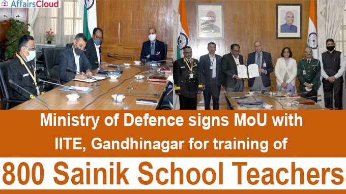 Ministry of Defence signs MoU with IITE, Gandhinagar for training of 800 Sainik School teachers