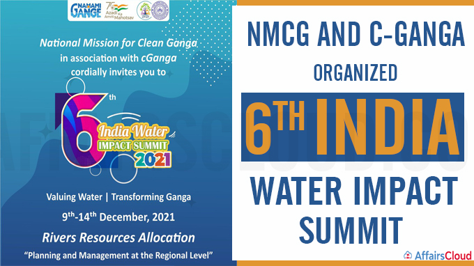 NMCG and c-Ganga organized 6th India Water Impact Summit