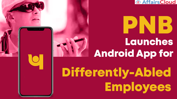PNB-launches-android-app-for-differently-abled-employees