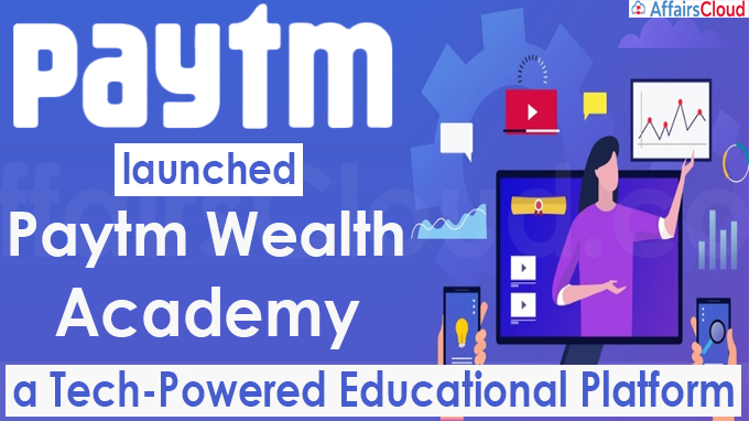 Paytm launches Paytm Wealth Academy