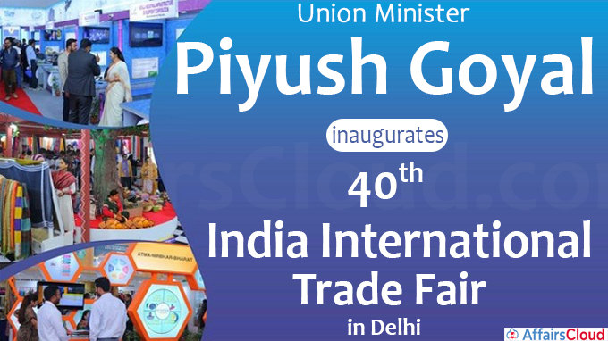 Piyush Goyal inaugurates 40th India International Trade Fair in Delhi