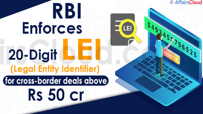 RBI enforces 20-digit LEI for cross-border deals above Rs 50 crore