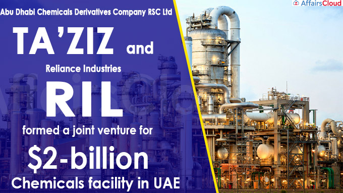 RIL, Abu Dhabi company form JV for $2-b chemicals facility in UAE