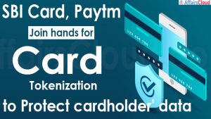 SBI Card, Paytm join hands for card tokenization to protect cardholder' data