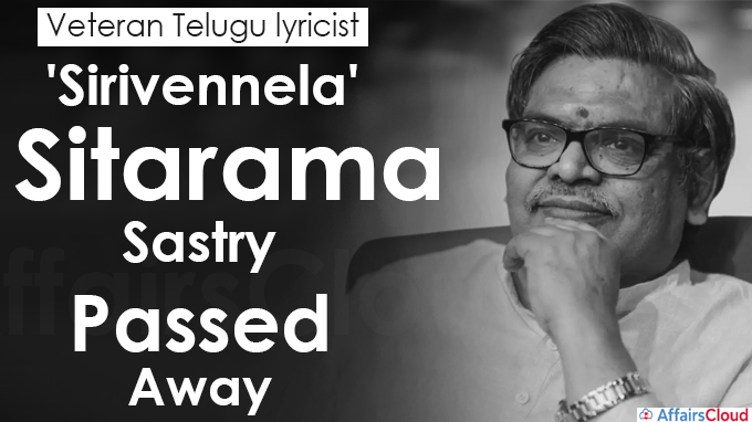 Veteran Telugu lyricist 'Sirivennela' Sitarama Sastry passes away