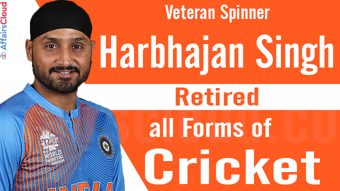 Veteran spinner Harbhajan Singh retires from all forms of cricket