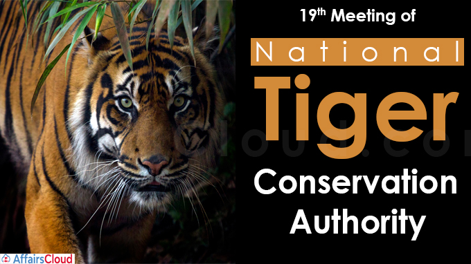 19th Meeting of National Tiger Conservation Authorit