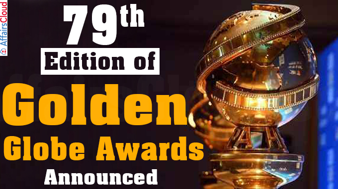 79th edition of Golden Globe Awards announced